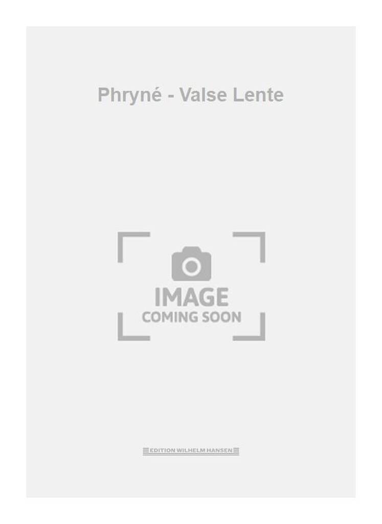 Phryné - Valse Lente